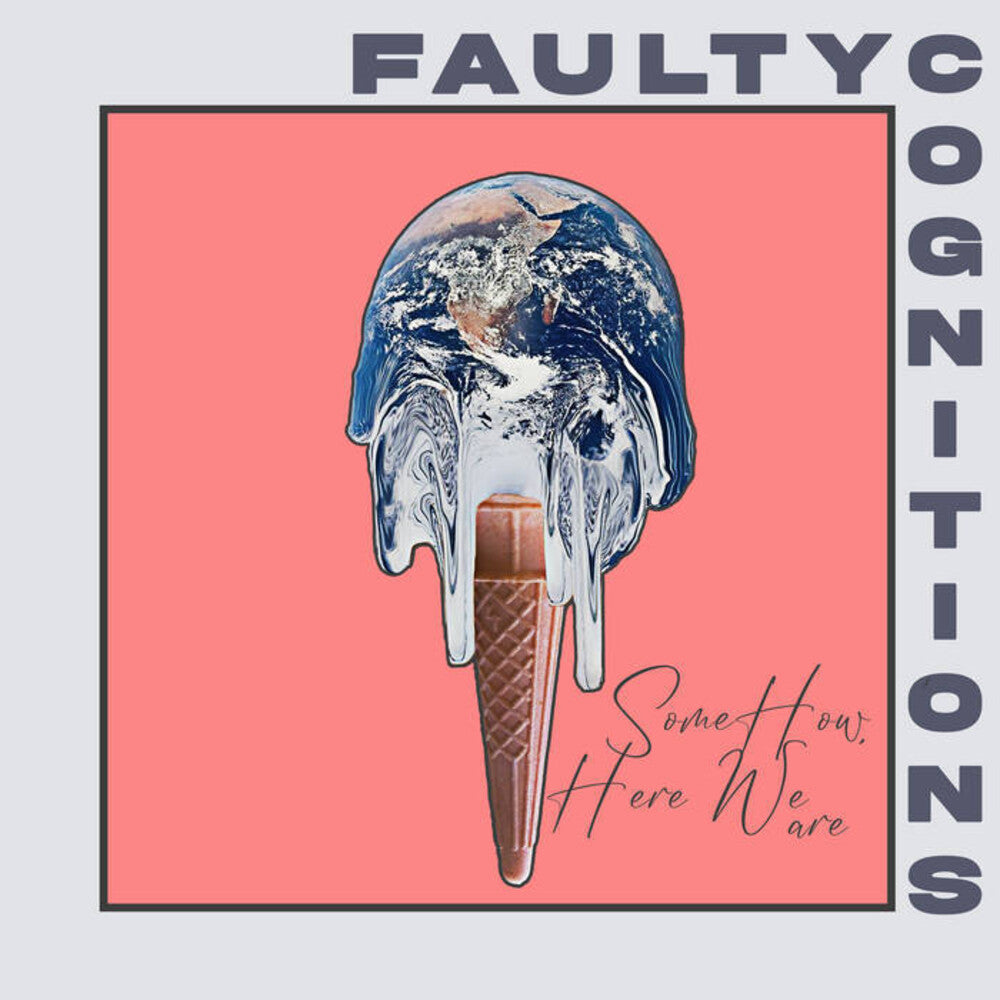 Faulty Cognitions- Somehow, Here We Are - LP
