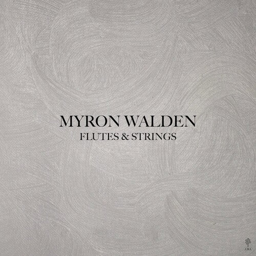 Myron Walden- Flutes & Strings - LP