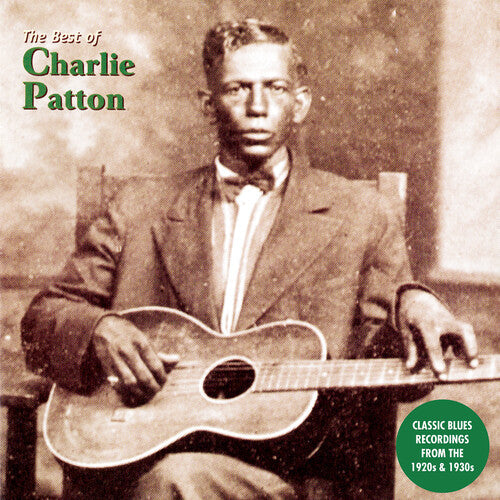Charlie Patton- The Best of Charlie Patton - LP