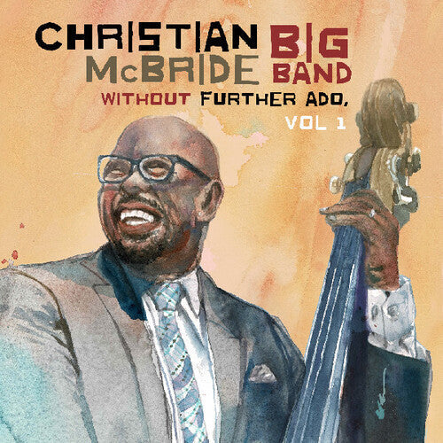 Christian McBride Big Band- Without Further Ado, Vol 1 - LP