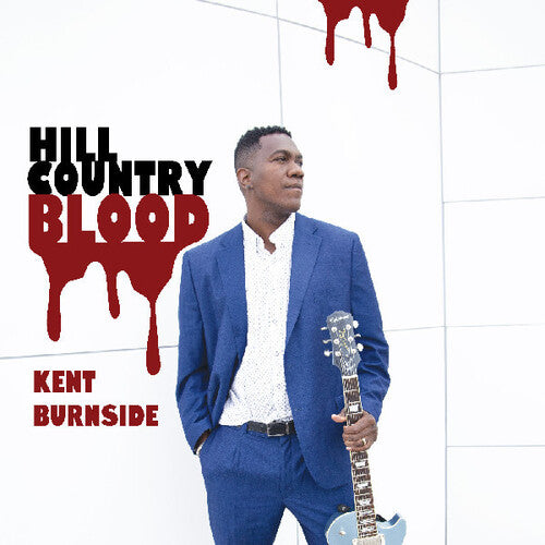 Kent Burnside- Hill Country Blood - LP