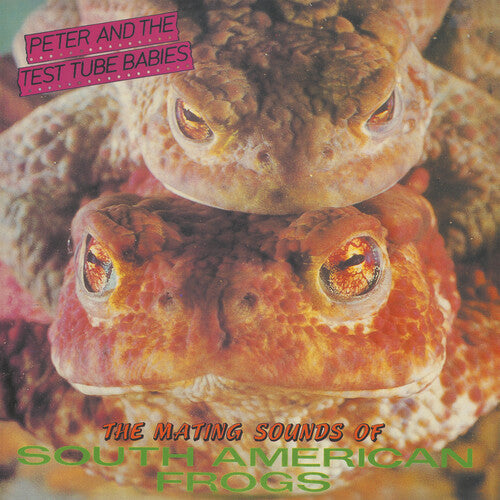 Peter & the Test Tube Babies- Mating Sounds Of South American Frogs (Import) - LP