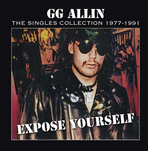 Gg Allin- Expose Yourself: The Singles Collection 1977-1991 - LP