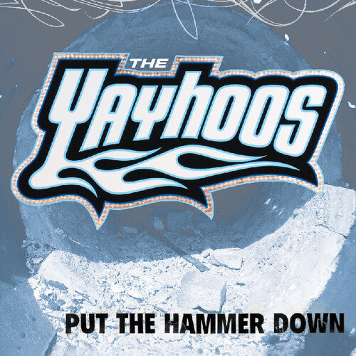 The Yayhoos- Put The Hammer Down - LP