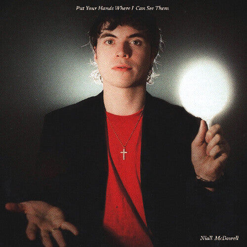 Niall McDowell- Put Your Hands Where I Can See Them - LP