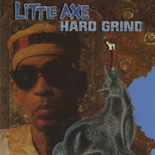 Little Axe- Hard Grind - LP