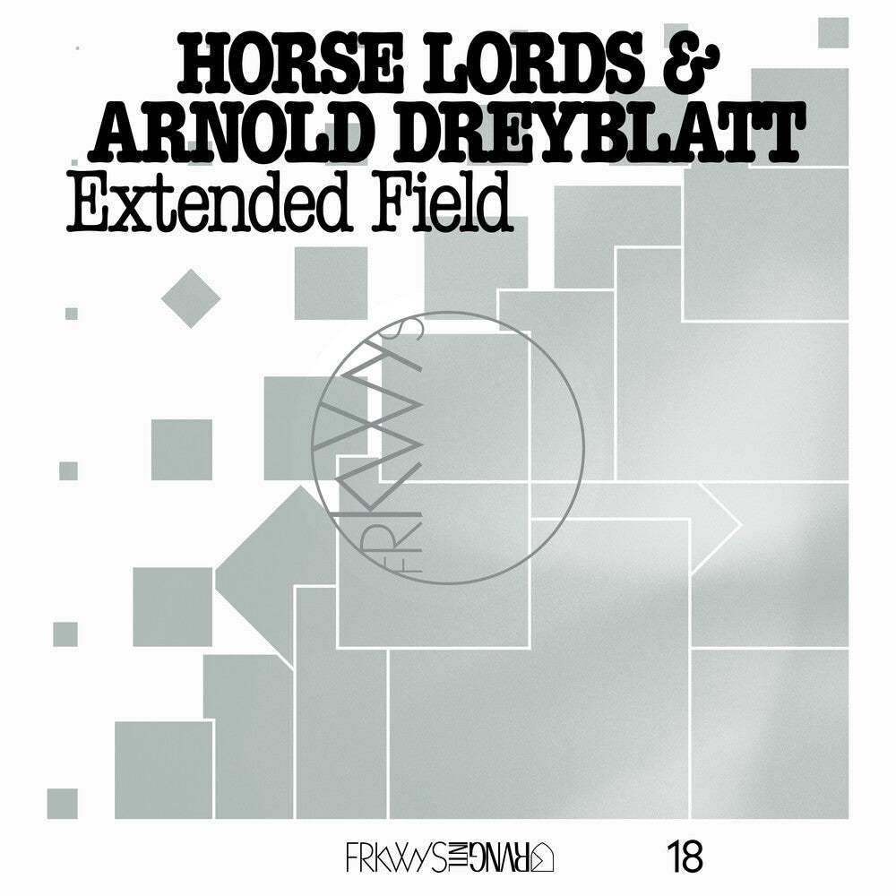 Horse Lords / Arnold Dreyblatt- Frkwys Vol. 18: Extended Field - LP