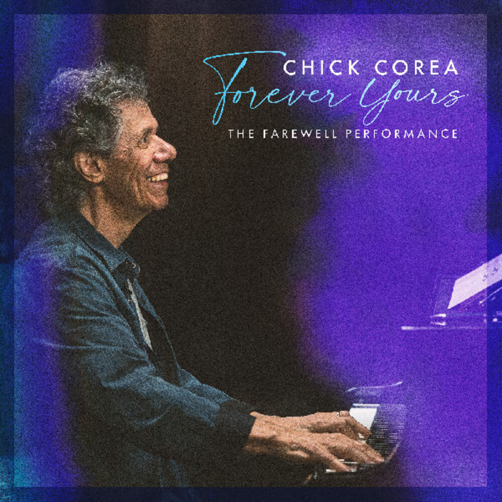 Chick Corea- Forever Yours: The Farewell Concert - LP