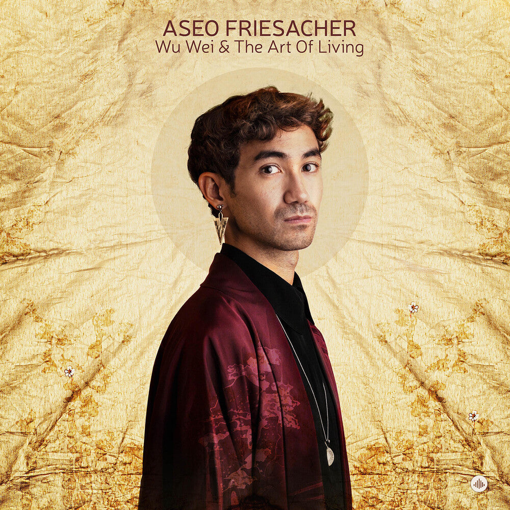 Aseo Friesacher- Wu Wei & The Art Of Living - LP