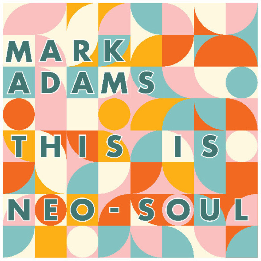 Mark Adams- This Is Neo-Soul - LP