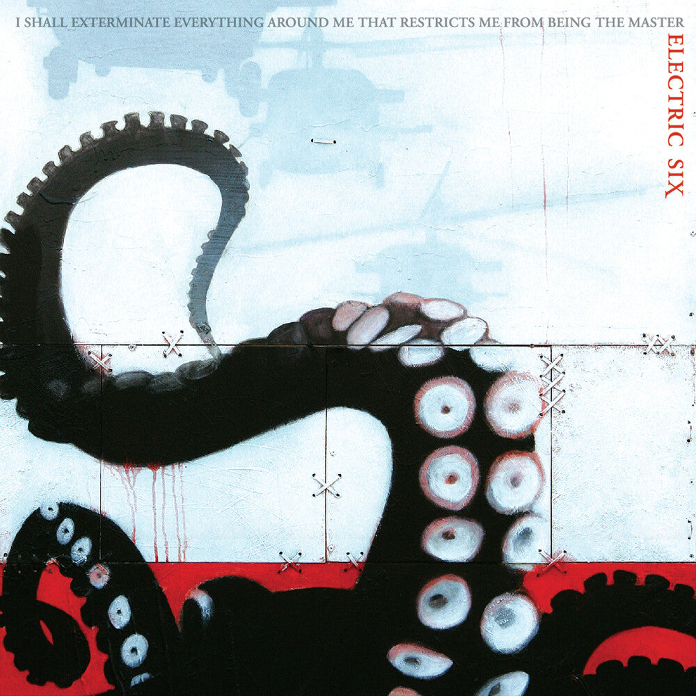 Electric Six- I Shall Exterminate Everything Around Me That - LP
