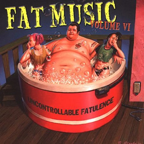 Fat Music- Vol. 6-Uncontrollable Fatulence - LP