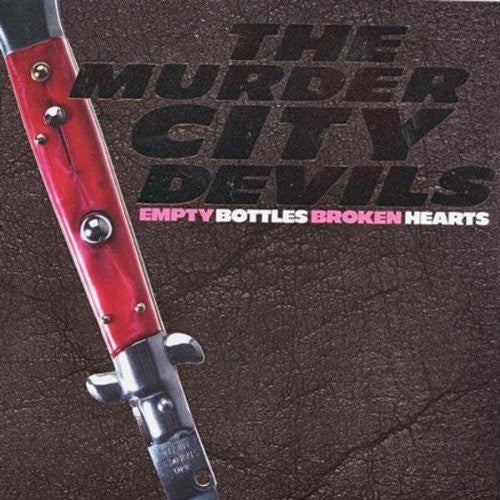 Murder City Devils- Empty Bottles, Broken Hearts - LP