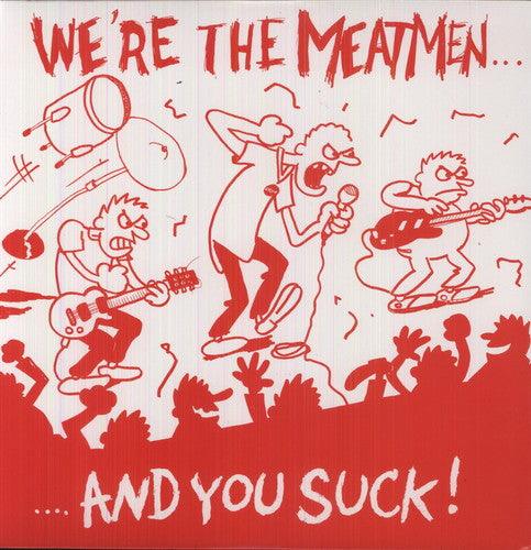 The Meatmen- We're the Meatmen & You Suck - LP