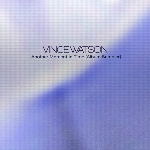 Vince Watson- Another Moment in Time (Album Sampler) - LP