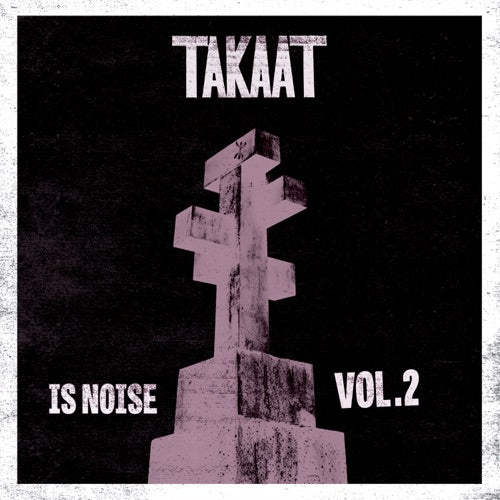 Takaat- Is Noise Vol. 2 - LP