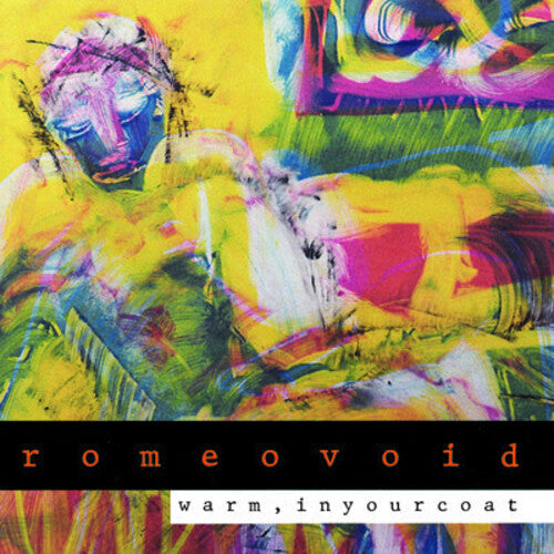 Romeo Void: Warm in Your Coat - CD