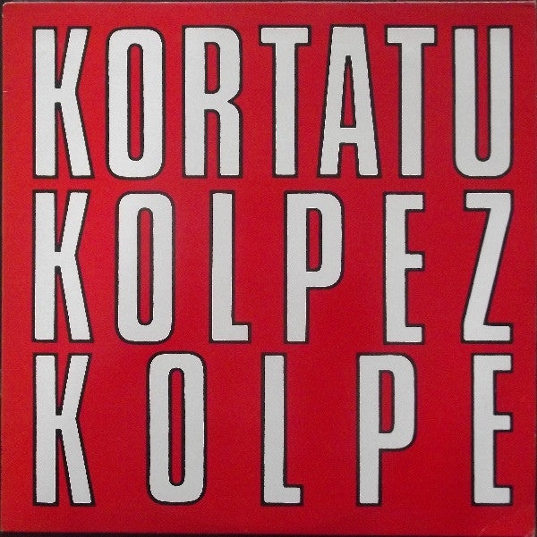 Kortatu- Kolpez Kolpe - LP