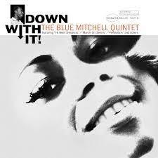 Blue Mitchell- Down With It! (Blue Note Tone Poet Series) - LP