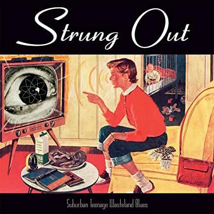 Strung Out- Suburban Teenage Wasteland Blues - LP