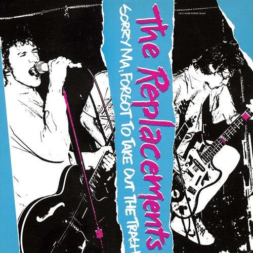 The Replacements- Sorry Ma, Forgot To Take Out The Trash (VT) - LP
