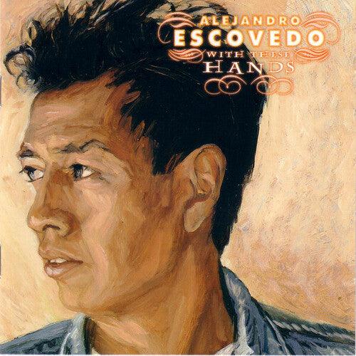 Alejandro Escovedo- With These Hands (ROG) - LP