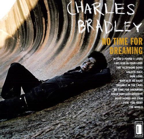 Charles Bradley- No Time for Dreaming - LP