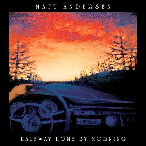 Matt Andersen- Halfway Home By Morning - LP