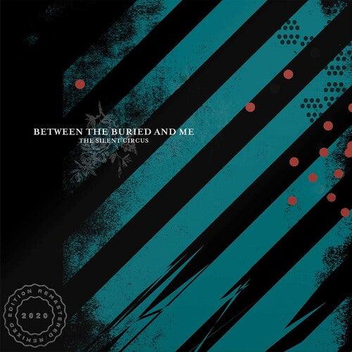 Between The Buried and Me- Silent Circus (2020 Remix/Remaster) - LP