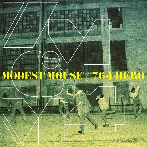 Modest Mouse/764 Hero- Whenever You See Fit (Green Vinyl) (12") - LP
