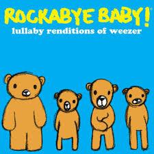 Rockabye Baby! Lullaby Renditions of Weezer - LP