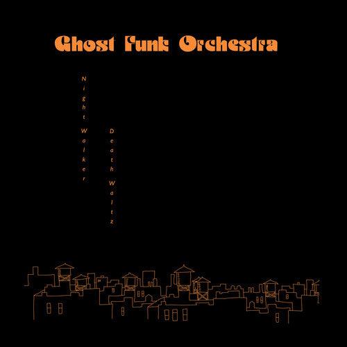 Ghost Funk Orchestra- Night Walker/Death Waltz (Indie Exclusive Opaque Red Vinyl) - LP