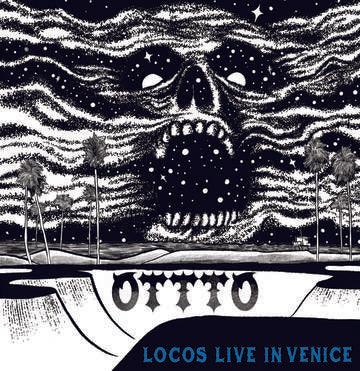Ottto- Locos Live In Venice -BF22 - LP