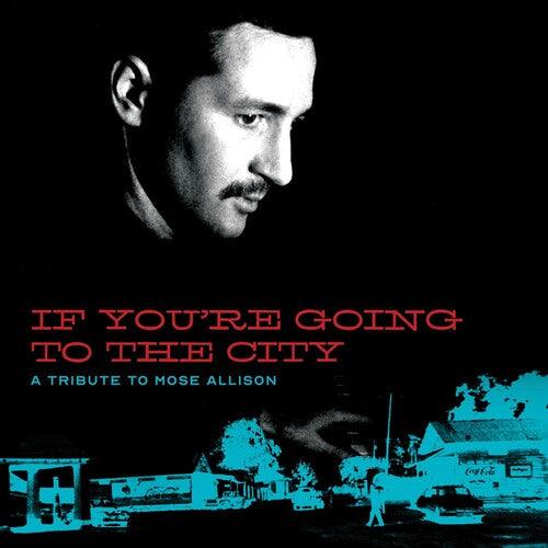 Various- If You're Going To The City: Sweet Relief Tribute To Mose Allison - LP