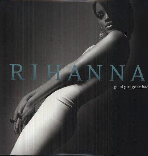 Rihanna- Good Girl Gone Bad - LP