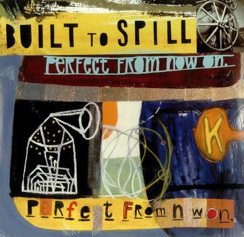 Built To Spill- Perfect From Now On - LP