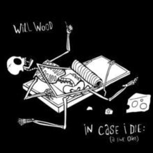 Will Wood- In Case I Die (A Live One) [Triple LP Translucent White with Black Splatter Indie Exclusive] - LP