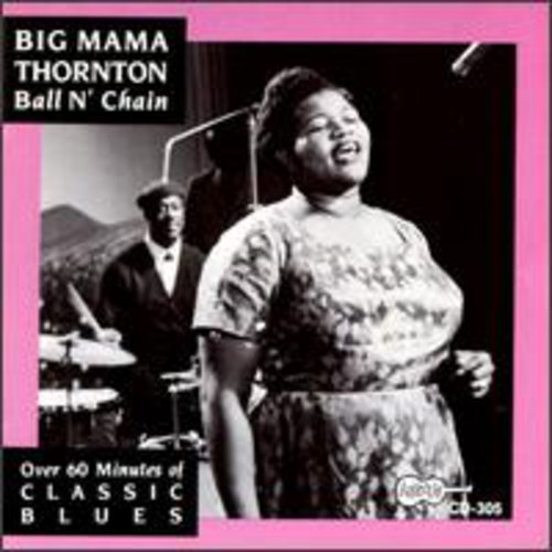 Big Mama Thornton: Ball N Chain  [ CD ]