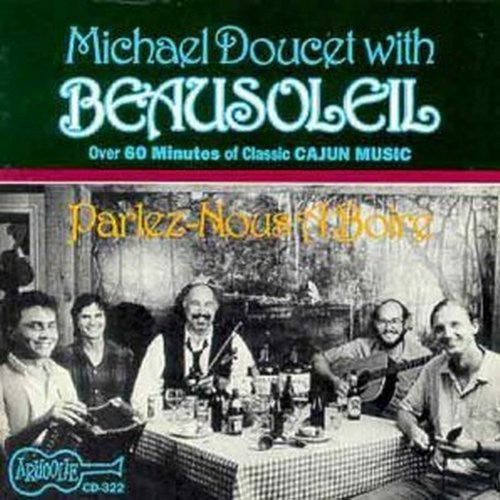 Beausoleil: Parlez Nous a Boire & More  [ CD ]