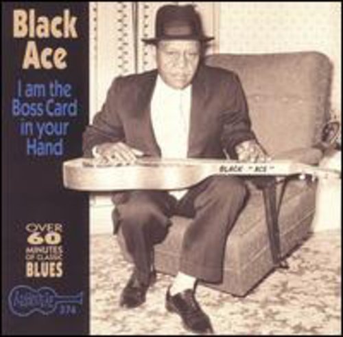 Black Ace Buck Turner: I'm the Boss Card in Your Hand  [ CD ]