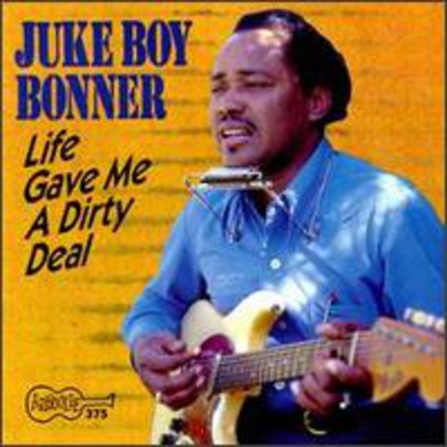 Juke Boy Bonner: Life Gave Me a Dirty Deal  [ CD ]