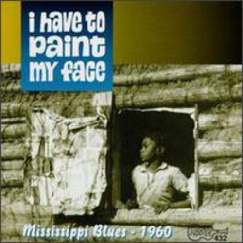 Various Artists: I Have to Paint My Face / Various  [ CD ]