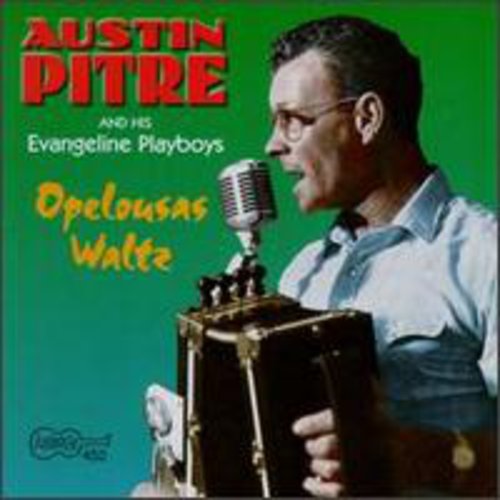 Austin Pitre: Opelousa Waltz  [ CD ]