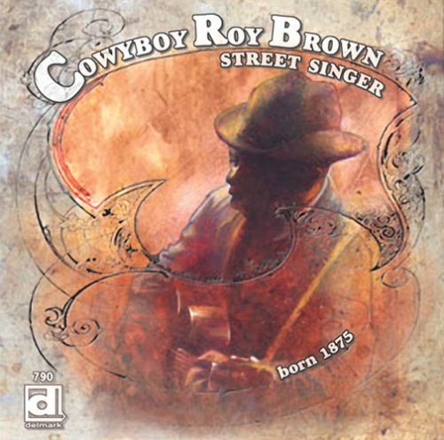 Cowboy Roy Brown: Street Singer  [ CD ]