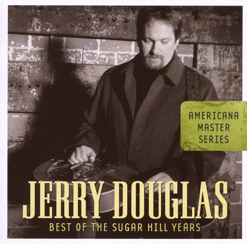 Jerry Douglas: Jerry Douglas Americana Master Series: Best Of The Sugar Hill Years  [ CD ]