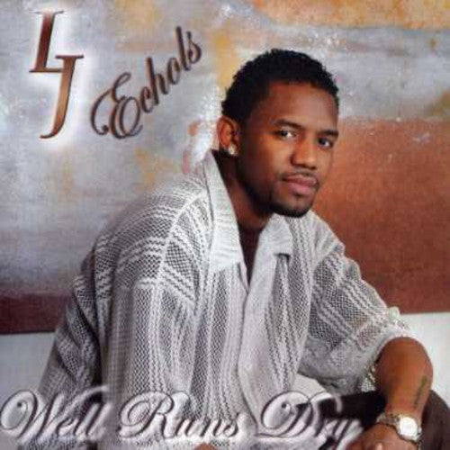 LJ Echols: Well Runs Dry  [ CD ]