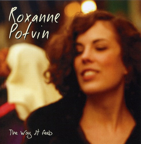 Roxanne Potvin: The Way It Feels  [ CD ]