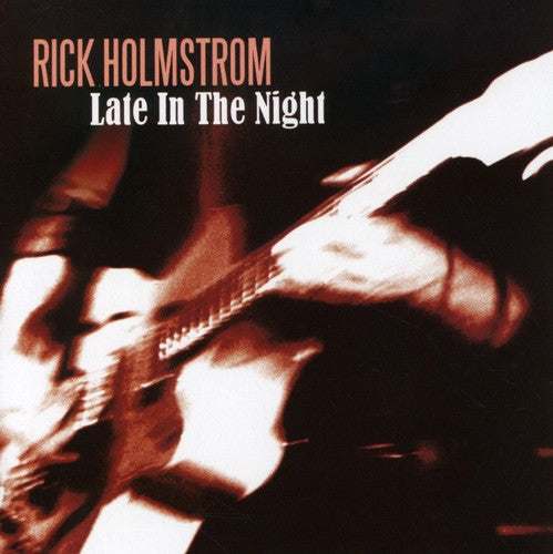 Rick Holmstrom: Late in the Night  [ CD ]