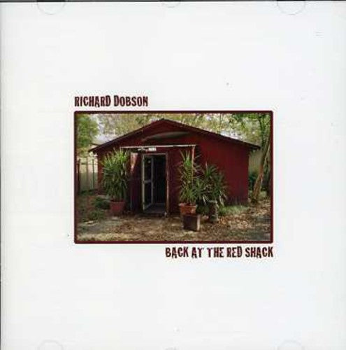 Richard Dobson: Back at the Red Shack  [ CD ]