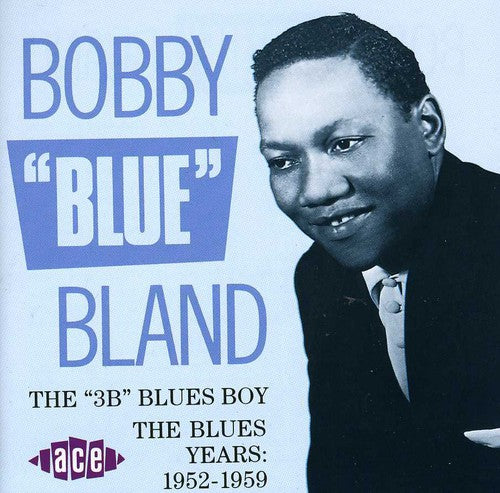 Bobby Bland Blue: 3B Blues Boy: Blues Years 1952-59  [ CD ]